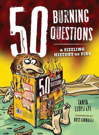 50 Burning Questions - A Sizzling History of Fire