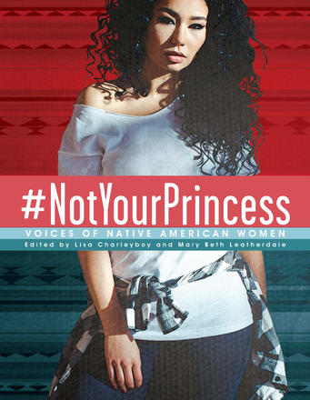 #NotYourPrincess - Voices of Native American Women