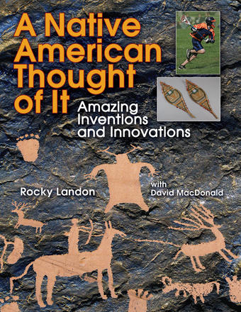 A Native American Thought of It - Amazing Inventions and Innovations