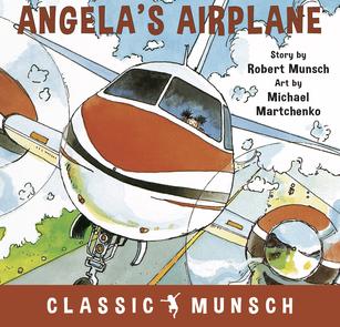 Angela's Airplane (Classic Munsch Audio)