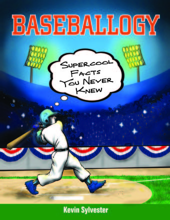 Baseballogy - Supercool Facts You Never Knew
