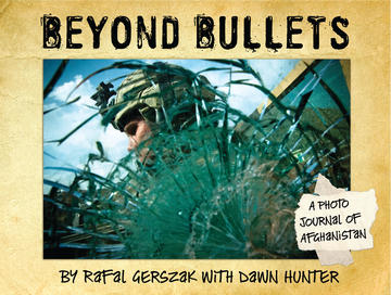Beyond Bullets - A photo journal of Afghanistan