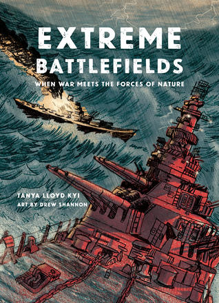Extreme Battlefields - When War Meets the Forces of Nature