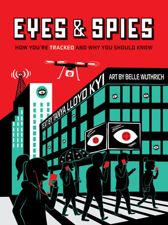 Eyes and Spies - How You're Tracked and Why You Should Know