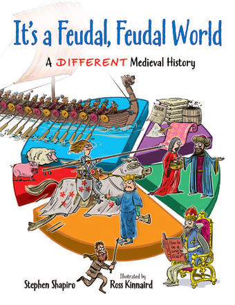 It's a Feudal, Feudal World - A Different Medieval History
