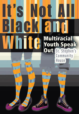 It's Not All Black and White - Multiracial Youth Speak Out