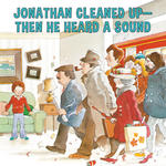 Jonathan Cleaned Up—Then He Heard a Sound (Annikin Miniature Edition)
