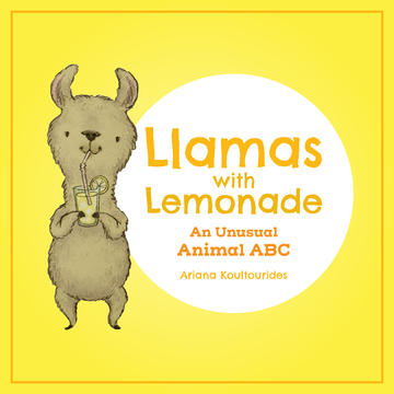 Llamas With Lemonade - An Unusual Animal ABC