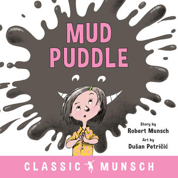 Mud Puddle (Classic Munsch)