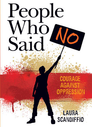 People Who Said No - Courage Against Oppression