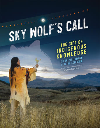 Sky Wolf's Call - The Gift of Indigenous Knowledge