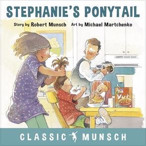 Stephanie's Ponytail (Classic Munsch Audio)