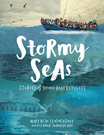 Stormy Seas - Stories of Young Boat Refugees