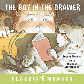 The Boy in the Drawer (Classic Munsch)