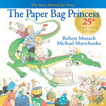 The Paper Bag Princess 25th Anniversary Edition