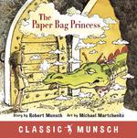 The Paper Bag Princess (Classic Munsch Audio)