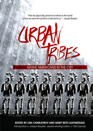 Urban Tribes - Native Americans in the City