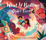 What If Bedtime Didn't Exist?